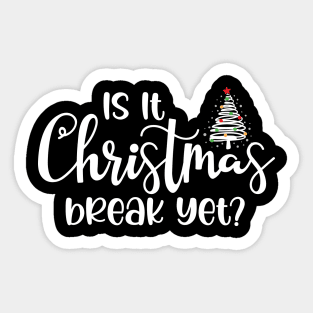 Is It Christmas Break Yet Ugly Sweater Sticker